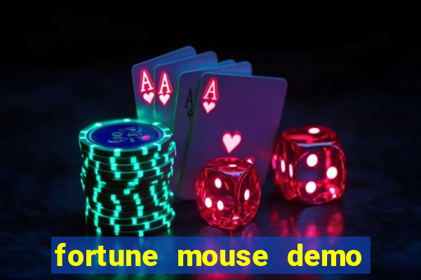 fortune mouse demo grátis dinheiro infinito